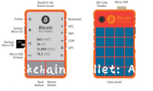 How to Operate a Blockchain Wallet: A Comprehensive Guide